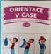 Orientace v prostoru a v čase pro děti<br /><br />
od 5 do 7 let
