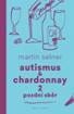 Martin Selner, Autismus & Chardonnay 2: Pozdní sběr